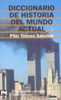 Diccionario de historia del mundo actual 8420659762 Book Cover