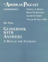 The American Pageant Guidebook with Answers: A Manual for Students, Vol. 2: Since 1865 (11th Edition) 0669451185 Book Cover