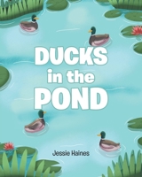 Ducks in the Pond 1638744742 Book Cover