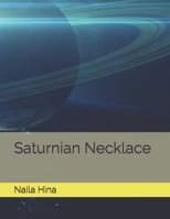 Saturnian Necklace B09HL6S9HX Book Cover