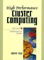 High Performance Cluster Computing: Architectures and Systems, Vol. 1 (High Performance Cluster Computing) 0130137847 Book Cover