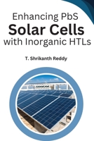 Enhancing PbS Solar Cells with Inorganic HTLs 4147704433 Book Cover