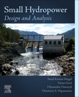 Small Hydropower: Design and Analysis 0323917577 Book Cover