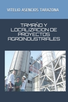 TAMAÑO Y LOCALIZACION DE PROYECTOS AGROINDUSTRIALES B08VCMWNRF Book Cover