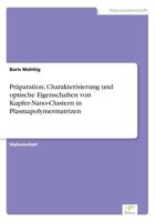 Praparation, Charakterisierung Und Optische Eigenschaften Von Kupfer-Nano-Clustern in Plasmapolymermatrizen 3838614496 Book Cover