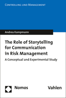 The Role of Storytelling for Communication in Risk Management: A Conceptual and Experimental Study 384878095X Book Cover