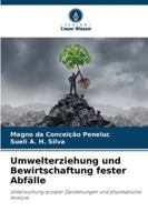 Umwelterziehung und Bewirtschaftung fester Abfälle 6208659469 Book Cover