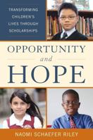 Opportunity and Hope: Transforming Children's Lives through Scholarships 1442226099 Book Cover