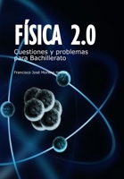 Física 2.0 Cuestiones y problemas para Bachillerato B0BW2G6FSV Book Cover
