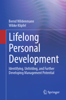 Lifelong Personal Development: Identifying, Unfolding, and Further Developing Management Potential 3662729938 Book Cover