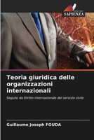 Teoria giuridica delle organizzazioni internazionali (Italian Edition) 6209574343 Book Cover