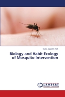 Biology and Habit Ecology of Mosquito Intervention 6202512601 Book Cover
