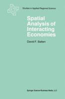 Spatial Analysis of Interacting Economies: The Role of Entropy and Information Theory in Spatial Input-Output Modeling 9401730423 Book Cover