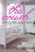 The Crush: A Sissy Baby Novel B08YQR5YDS Book Cover