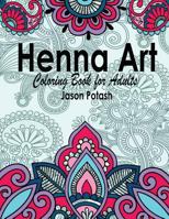 Henna Art Coloring Book For Adults 1530001625 Book Cover