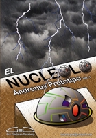 El Nucléolo: Andronux Prototipo Vol. 1 (Spanish Edition) 1671591682 Book Cover
