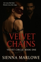 Velvet Chains: Art was the bait. Desire was the trap. (Velvet Circle) B0FJXD94R2 Book Cover