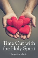 Time Out with the Holy Spirit B0F4MHNWGF Book Cover