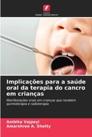 Implicações para a saúde oral da terapia do cancro em crianças (Portuguese Edition) 6209555365 Book Cover