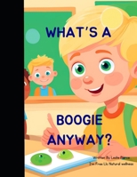 What is a boogie anyways? B0F54LJPM6 Book Cover