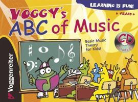 Voggy's ABC of Music: Basic Music Theory for Kids! [With CD] 3802405021 Book Cover