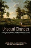 Unequal Chances: Family Background and Economic Success 0691136203 Book Cover