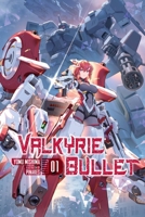 Valkyrie Bullet, Vol. 1 (Volume 1) B0H25HHZ2R Book Cover