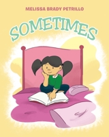 Sometimes 1098044207 Book Cover