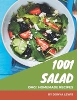 OMG! 1001 Homemade Salad Recipes: Home Cooking Made Easy with Homemade Salad Cookbook! B08L4FL8JX Book Cover