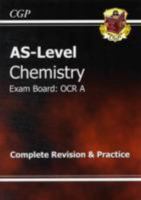Chemistry: AS-Level: Exam Board: OCR A: The Revision Guide 1847621260 Book Cover