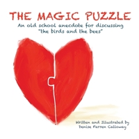 The Magic Puzzle: An old school anecdote for discussing “the birds and the bees” B0CSNLR2N1 Book Cover