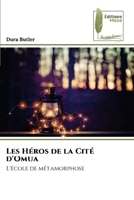 Les Héros de la Cité d'Omua 6139762634 Book Cover