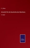 Zeitschrift für die Geschichte des Oberrheins: 15. Band 3375073542 Book Cover
