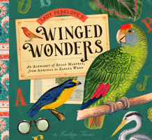 Lady Penelope's Winged Wonders: An Alphabet of Avian Marvels, from Anhinga to Zapata Wren 1638192200 Book Cover