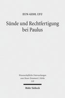 Sunde Und Rechtfertigung Bei Paulus: Eine Exegetische Untersuchung Zum Paulinischen Sundenverstandnis Aus Soteriologischer Sicht 3161510062 Book Cover