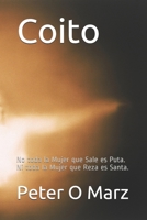 Coito: No toda la Mujer que Sale es Puta. Ni toda la Mujer que Reza es Santa. B0915BLF4Y Book Cover