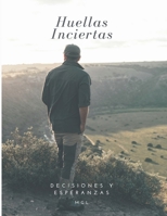 Huellas Inciertas (Spanish Edition) B0F22XWR8W Book Cover