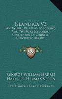 Islandica V3: An Annual Relating To Iceland And The Fiske Icelandic Collection Of Cornell University Library 1163621218 Book Cover