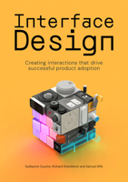 Interface Design: Creating Interactions That Drive Successful Product Adoption 9063697104 Book Cover
