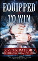 Equipped to Win: Seven Strategies for Defeating the Hated Seven B08XLJ8VN3 Book Cover