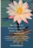 Wer BIN ICH? Woher komme ich? Wohin gehe ich? in Jesus Christus 3746978831 Book Cover