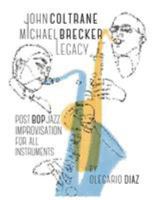 John Coltrane Michael Brecker Legacy 1456632434 Book Cover