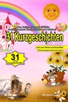 31 Kurzgeschichten für Amy: 31 neue, lustige, spannende, fröhliche und entspannende Kurzgeschichten und Märchen! B08PJNXXLB Book Cover