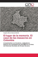 El lugar de la memoria. El caso de las masacres en Colombia 6202168269 Book Cover