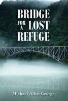 Bridge For A Lost Refuge 195885610X Book Cover