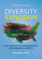 Diversity Explosion: How New Racial Demographics Are Remaking America 0815732848 Book Cover