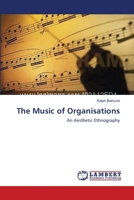 The Music of Organisations: An Aesthetic Ethnography 3838303504 Book Cover