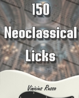150 Neoclassical Licks B0CMSRF1BV Book Cover