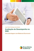 Avaliação de Desempenho no SNS: Uma abordagem com Balanced Scorecard 3330202920 Book Cover