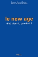 Le New Age: D'où vient-il, que dit-il ? 2868392199 Book Cover